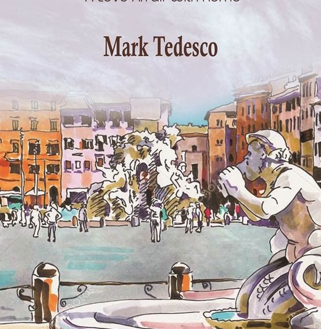 Rome’s Unspoken Tales: Unveiling ‘She Seduced Me’ by Mark Tedesco”